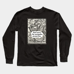 Sociopaths Long Sleeve T-Shirt